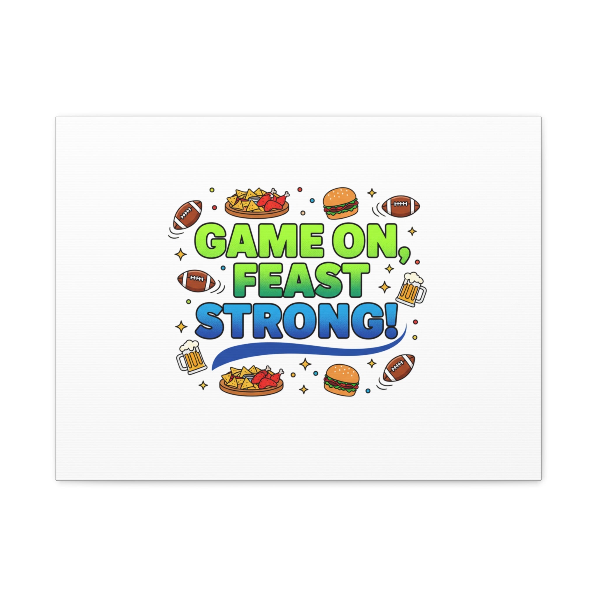 Game On Feast Strong Canvas, Super Bowl Party, Game Day Humor | Football Snack Master