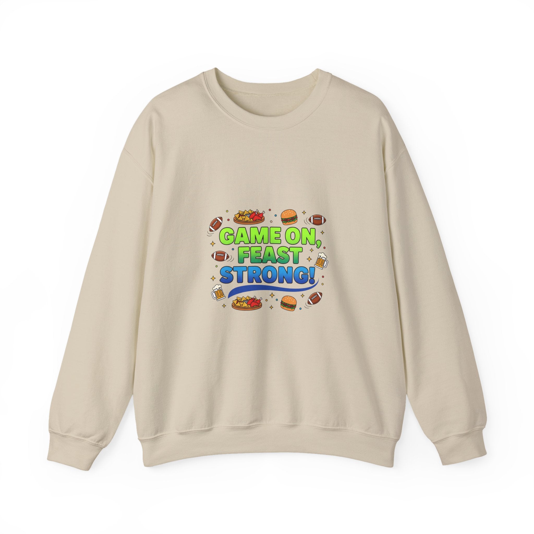 Game On Feast Strong Sweatshirt | Super Bowl Party, Game Day Humor