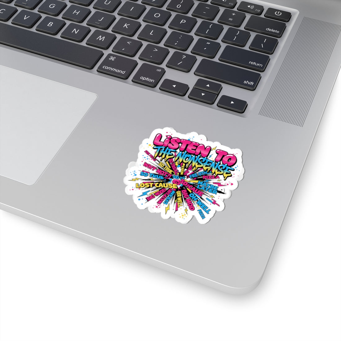 Listen to the Nonsense Kiss-Cut Stickers | Slogan & Glitch Graphic