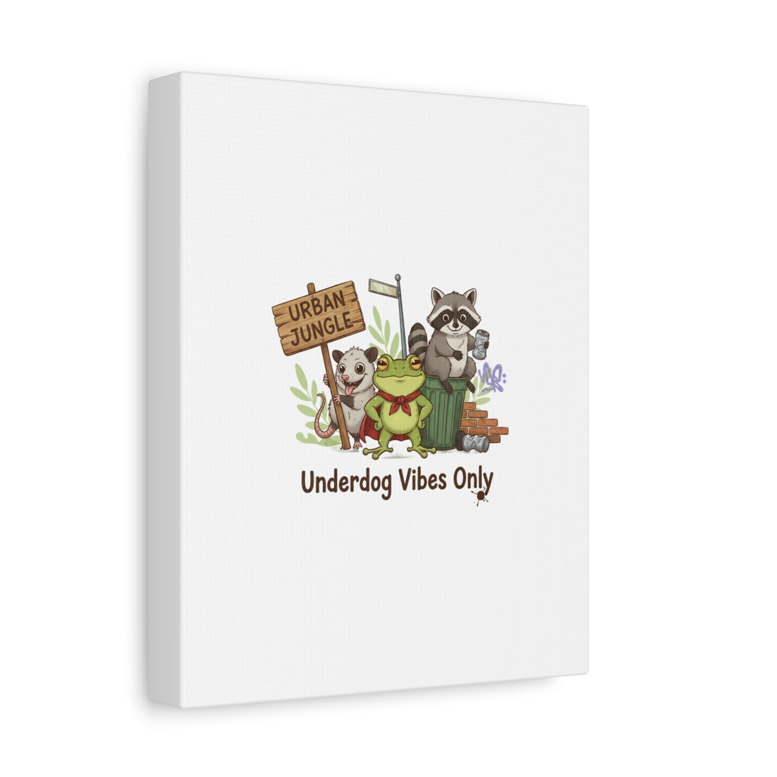Underdog Vibes Only Canvas | Trash Panda Raccoon Frog Possum Art, goofy critter meme