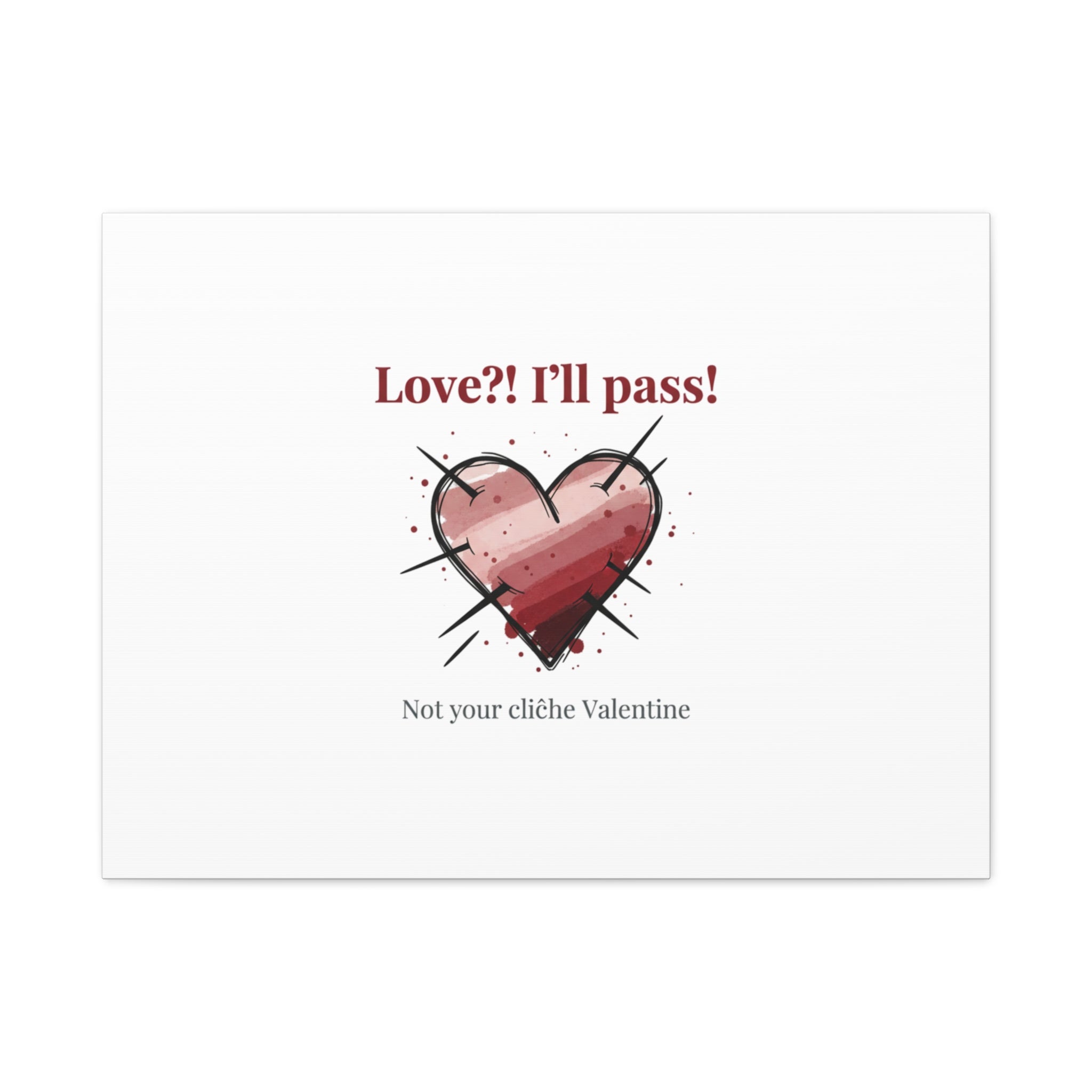 Love?! I'll Pass Canvas, Hearts‑with‑a‑Twist anti‑Valentine wall art