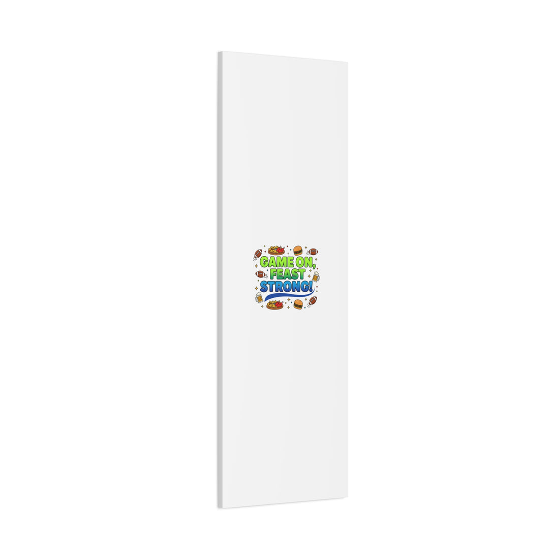 Game On Feast Strong Canvas, Super Bowl Party, Game Day Humor | Football Snack Master
