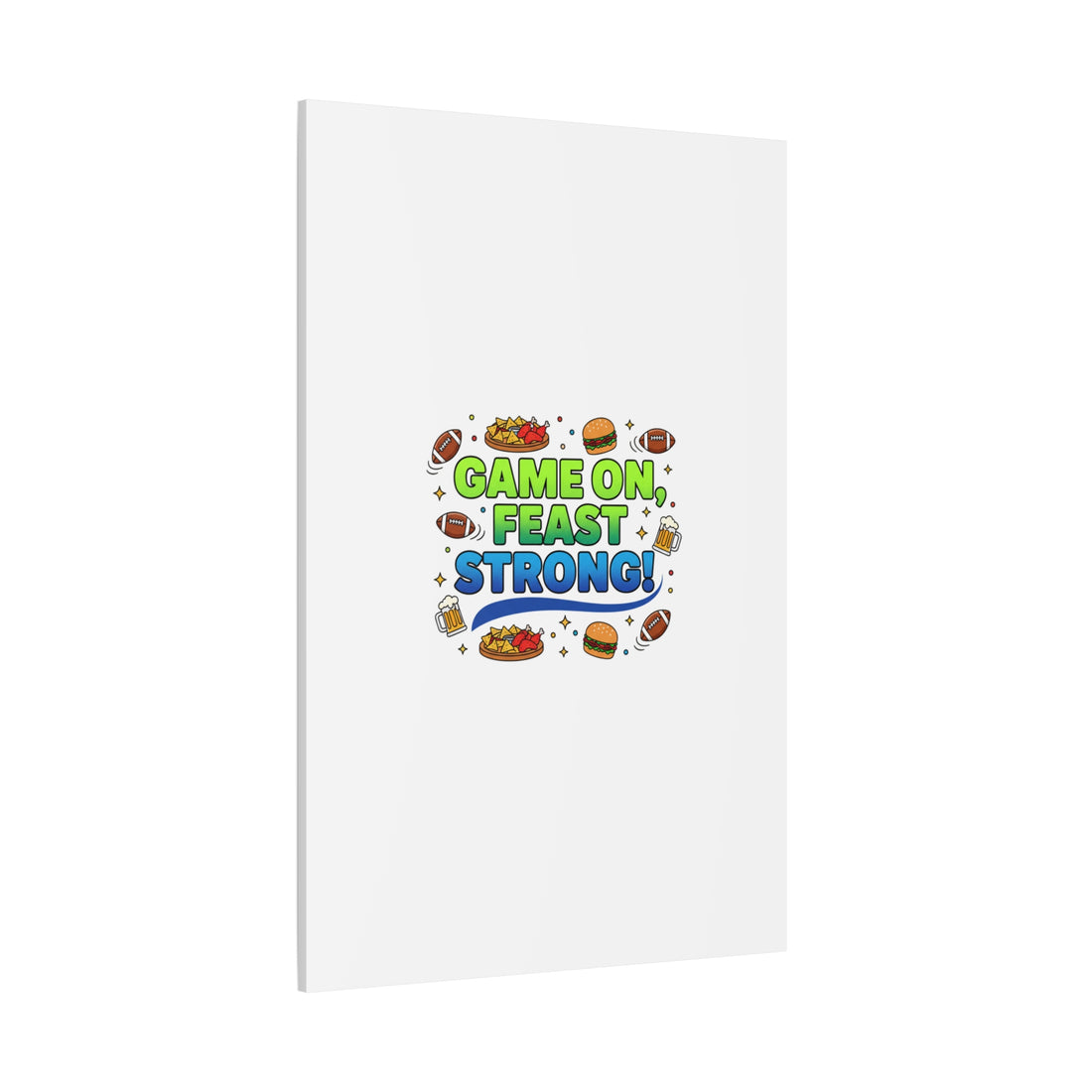 Game On Feast Strong Canvas, Super Bowl Party, Game Day Humor | Football Snack Master