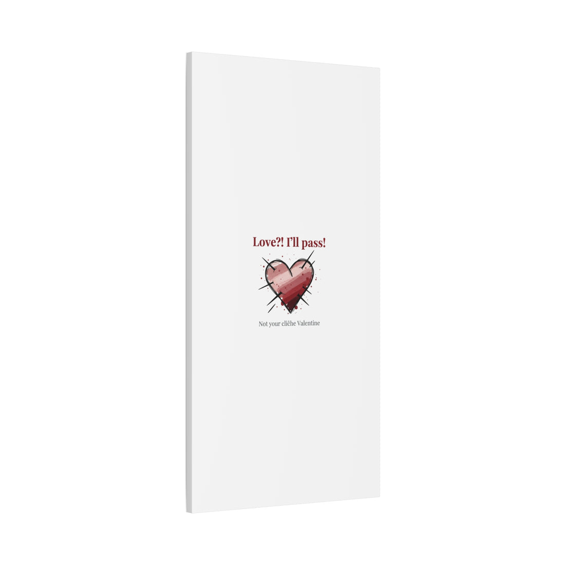 Love?! I'll Pass Canvas, Hearts‑with‑a‑Twist anti‑Valentine wall art