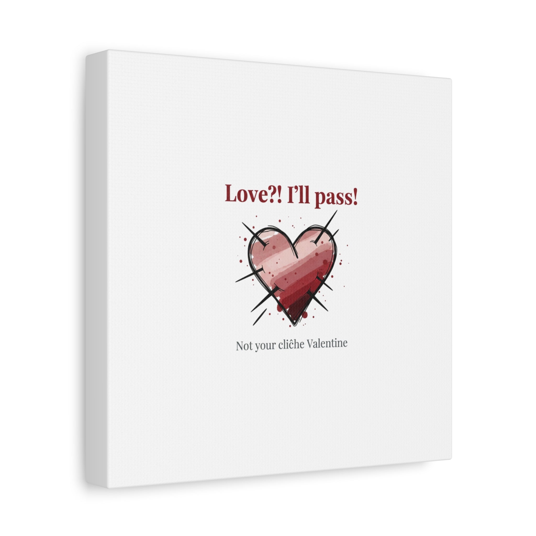 Love?! I'll Pass Canvas, Hearts‑with‑a‑Twist anti‑Valentine wall art