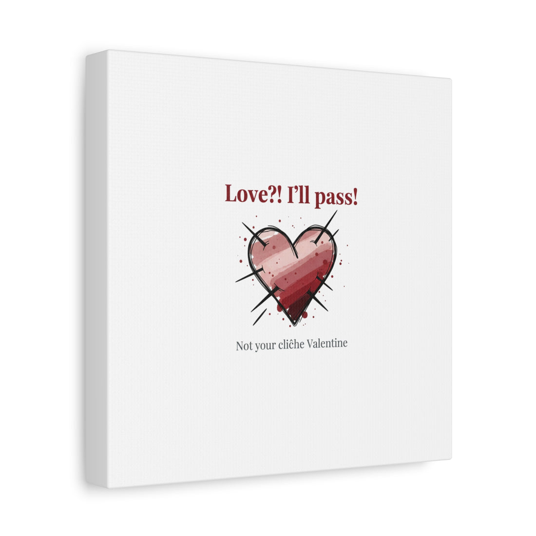 Love?! I'll Pass Canvas, Hearts‑with‑a‑Twist anti‑Valentine wall art