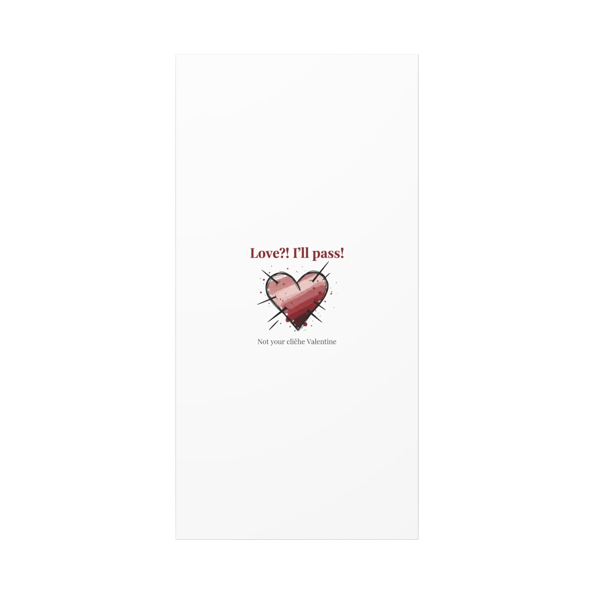 Love?! I'll Pass Canvas, Hearts‑with‑a‑Twist anti‑Valentine wall art