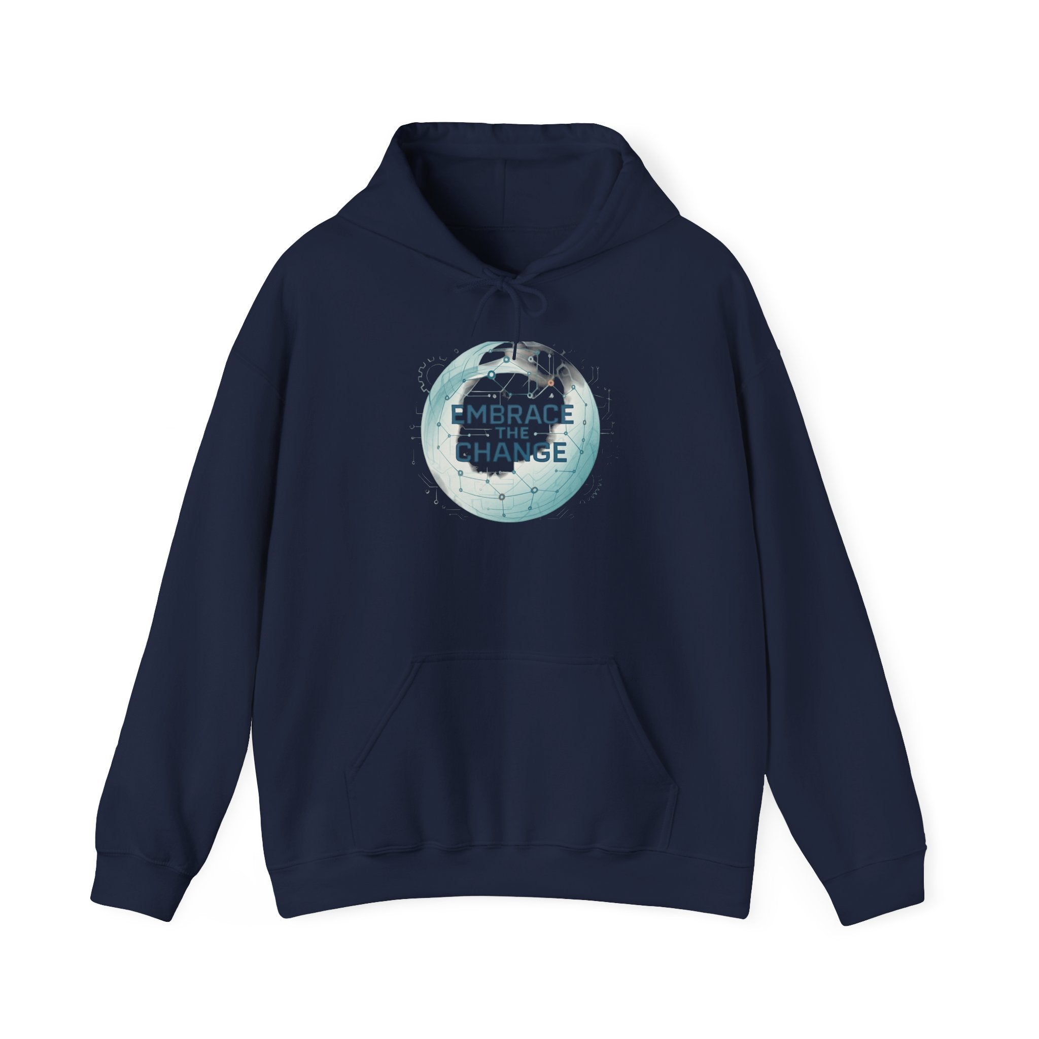 Embrace the Change Hoodie — Inspirational Earth Message Pullover