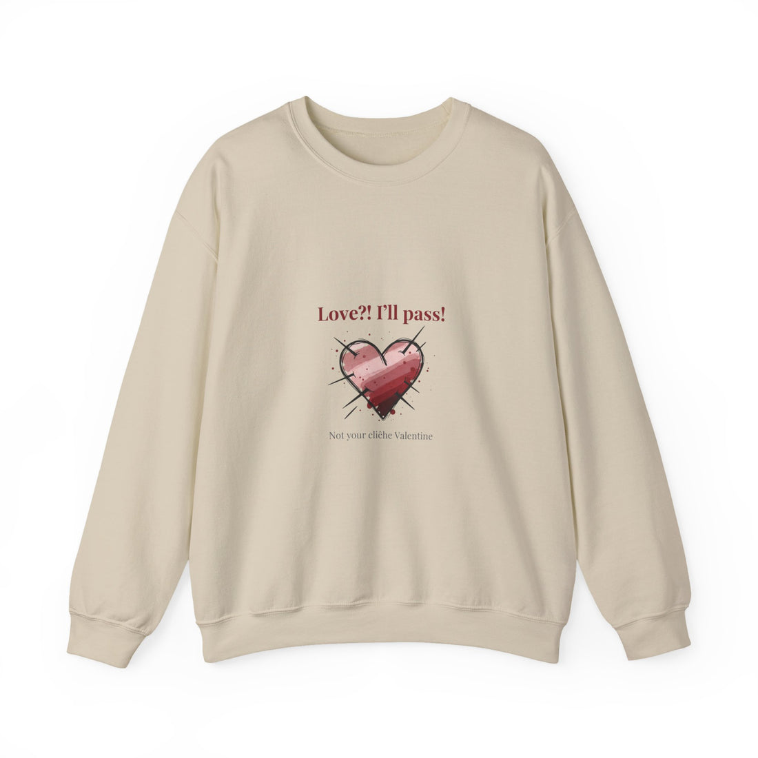 Love? I'll Pass Heart Sweatshirt | anti love graphic, edgy Valentine design