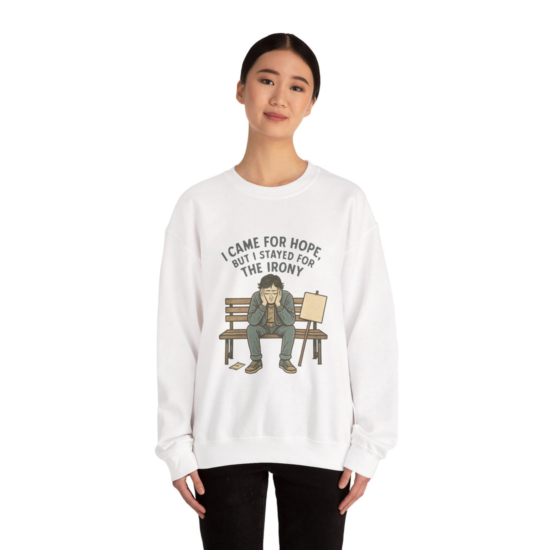 Crewneck Sweatshirt – “I Came for Hope but I Stayed for the Irony” Sad Bench Illustration