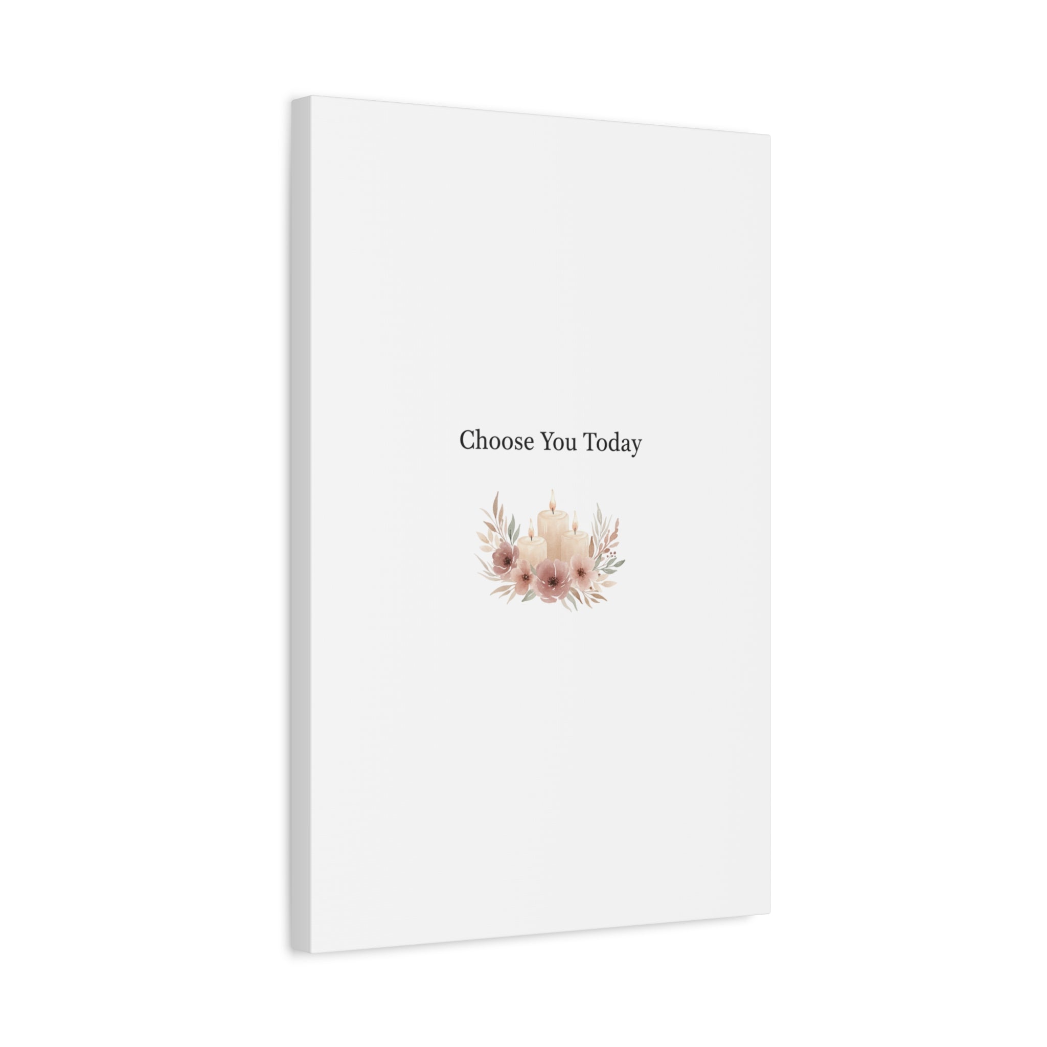 Choose You Today Canvas | Self-Love Valentine, Self Care Wall Art