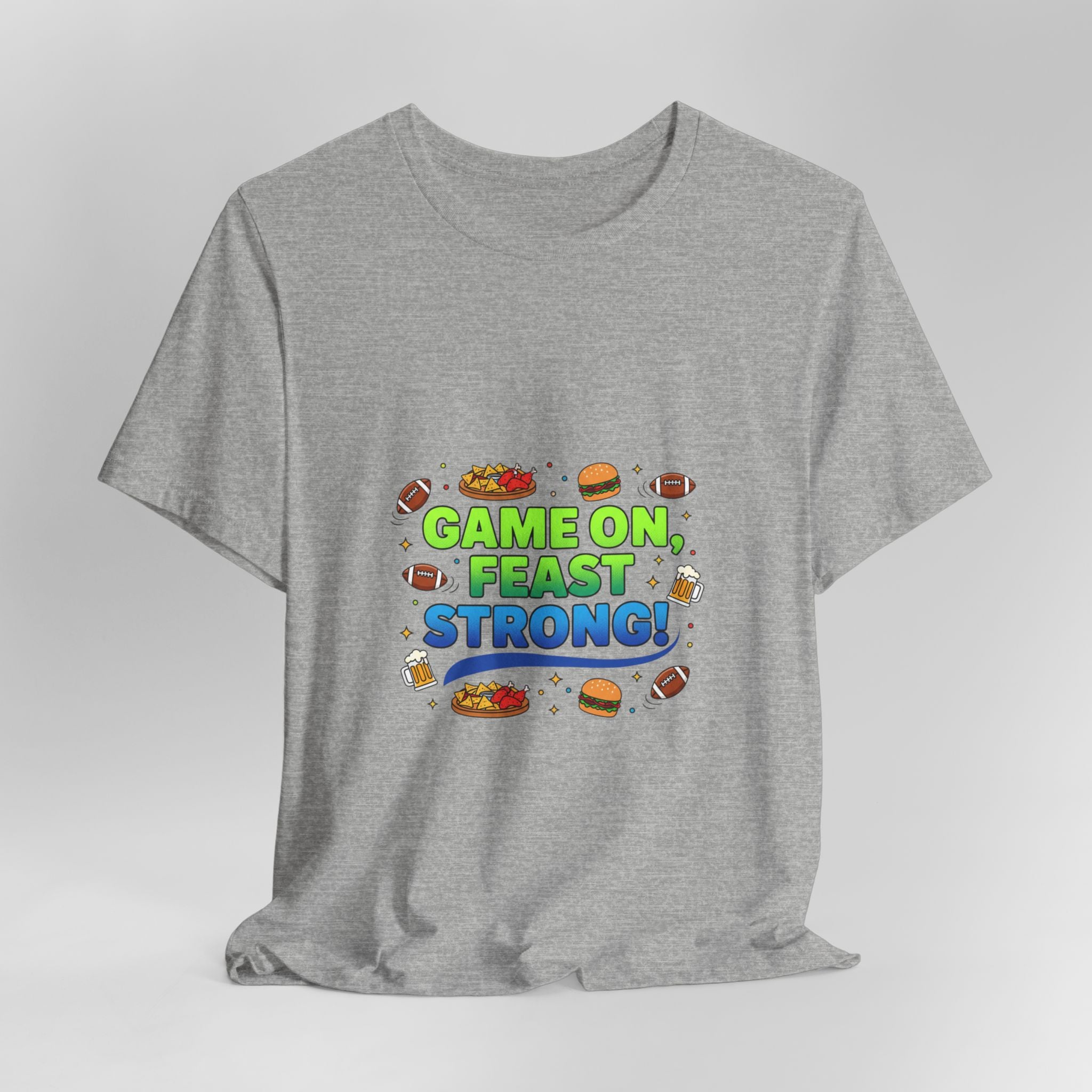 Game On Feast Strong Tee | Super Bowl Party, Game Day Humor
