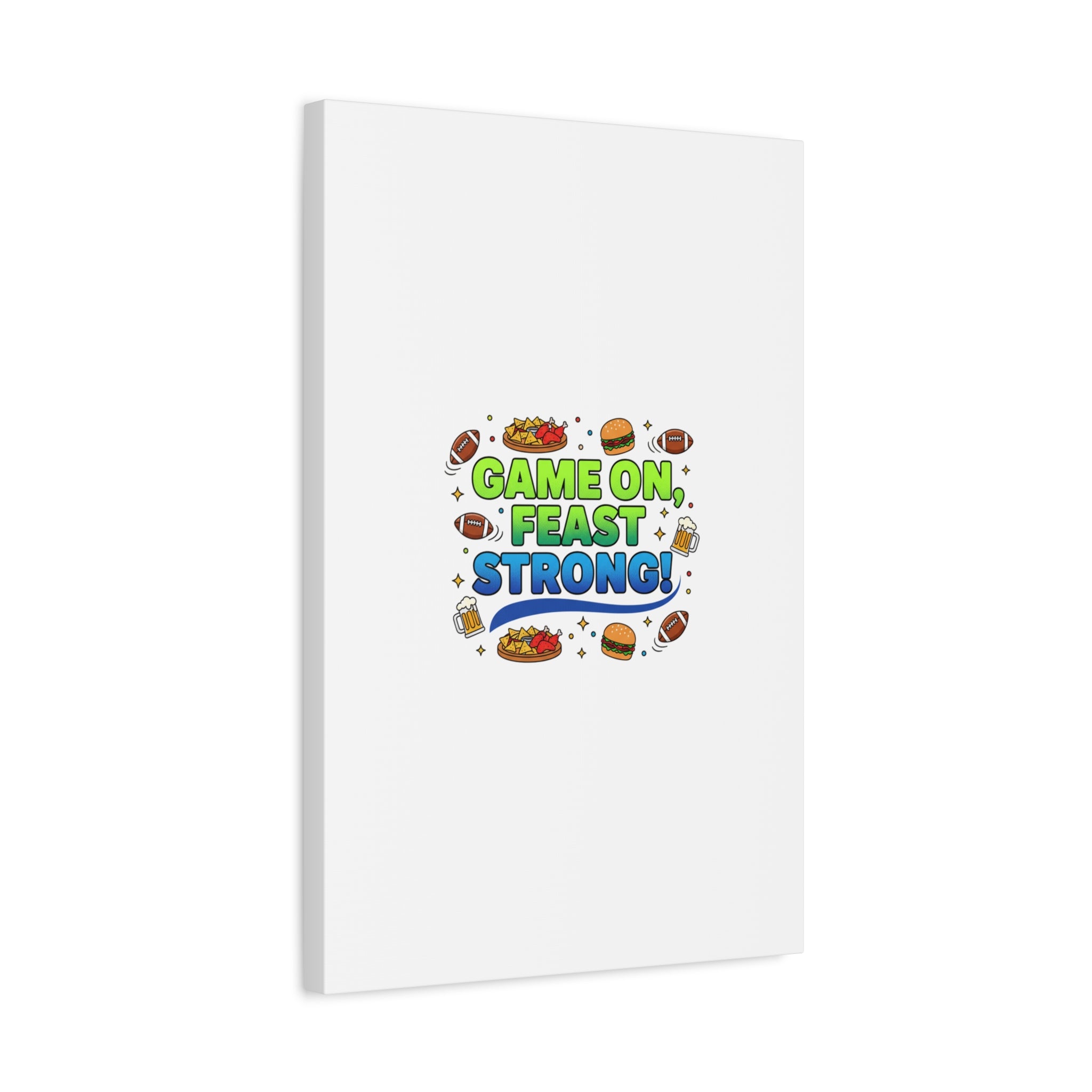 Game On Feast Strong Canvas, Super Bowl Party, Game Day Humor | Football Snack Master