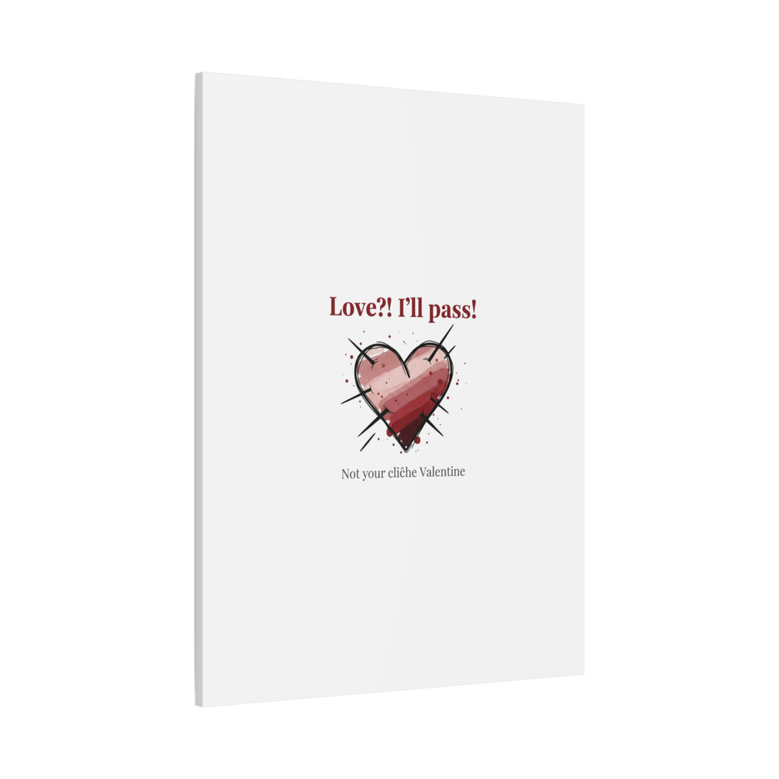 Love?! I'll Pass Canvas, Hearts‑with‑a‑Twist anti‑Valentine wall art
