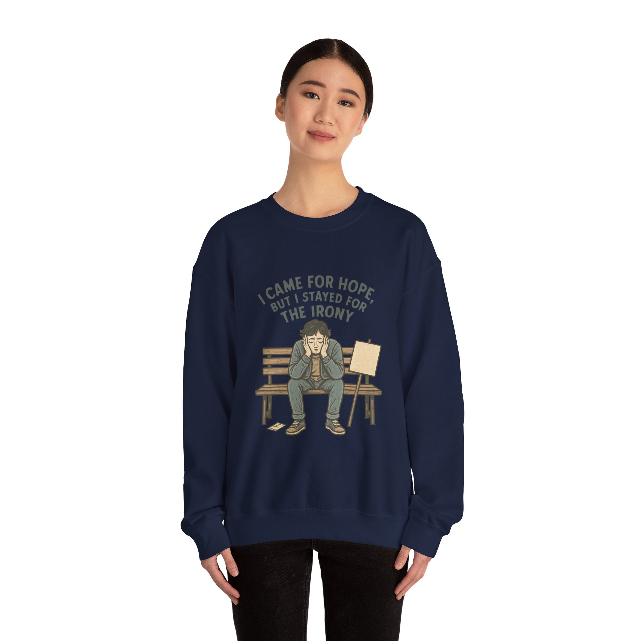 Crewneck Sweatshirt – “I Came for Hope but I Stayed for the Irony” Sad Bench Illustration