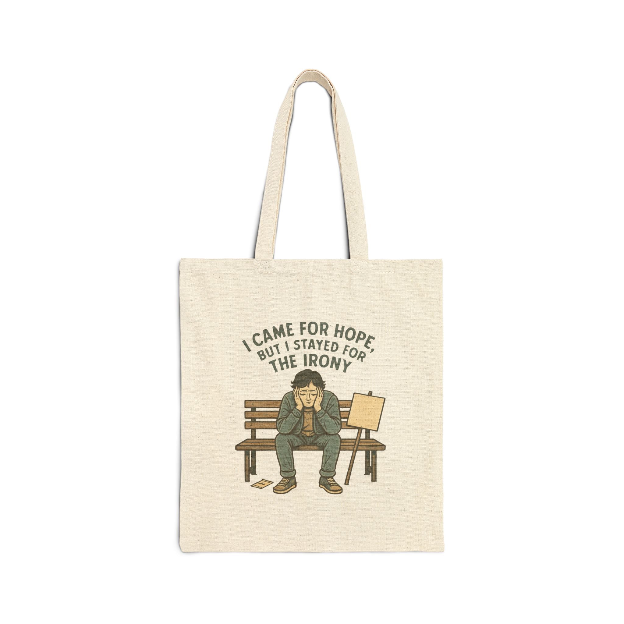 Tote Bag — "I Came for Hope but I Stayed for the Irony" Canvas Shopper