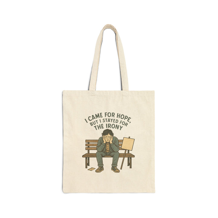 Tote Bag — "I Came for Hope but I Stayed for the Irony" Canvas Shopper