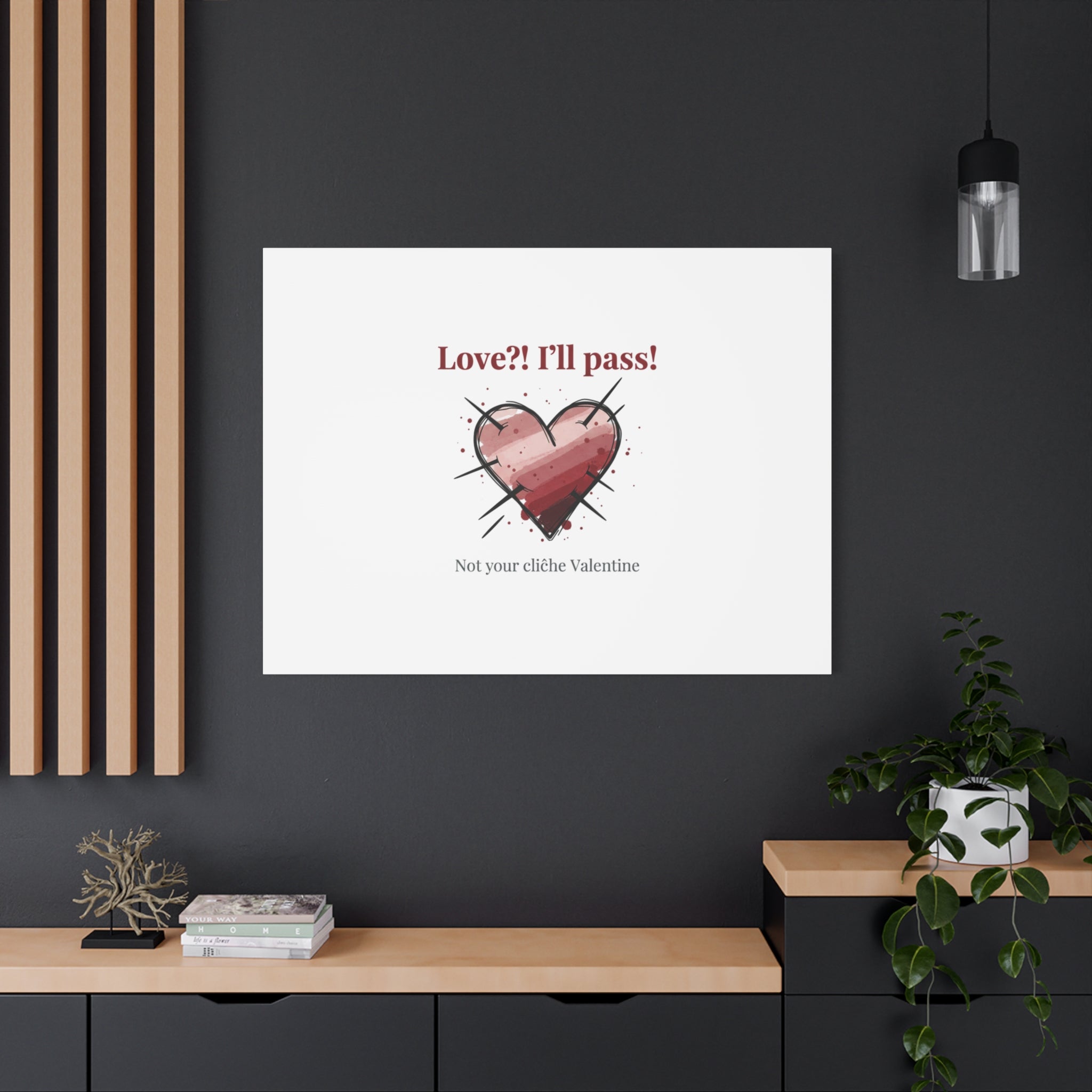Love?! I'll Pass Canvas, Hearts‑with‑a‑Twist anti‑Valentine wall art