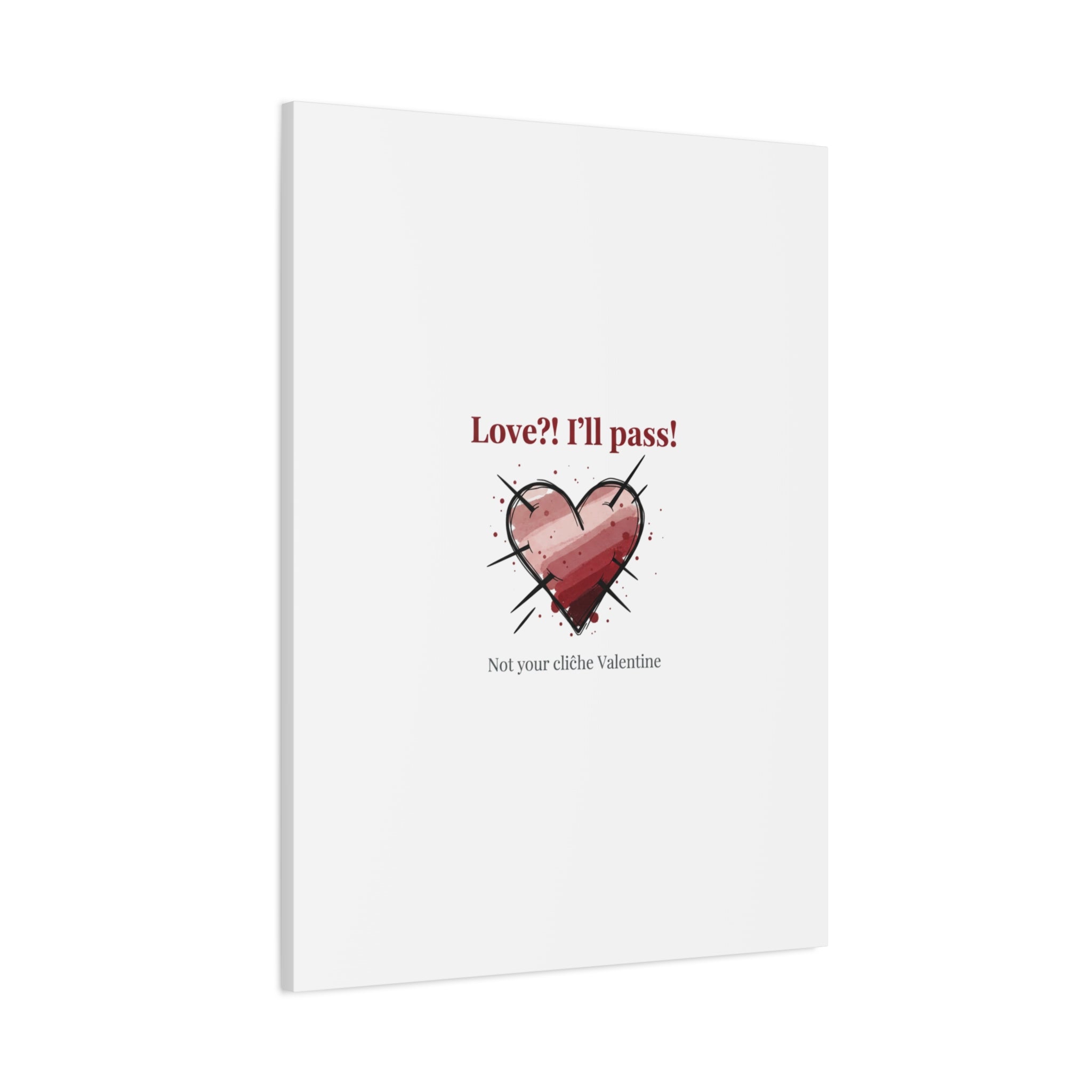 Love?! I'll Pass Canvas, Hearts‑with‑a‑Twist anti‑Valentine wall art