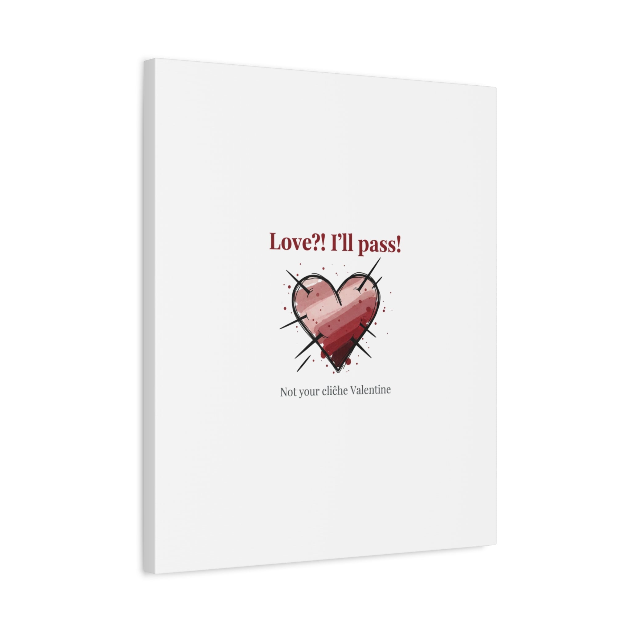 Love?! I'll Pass Canvas, Hearts‑with‑a‑Twist anti‑Valentine wall art