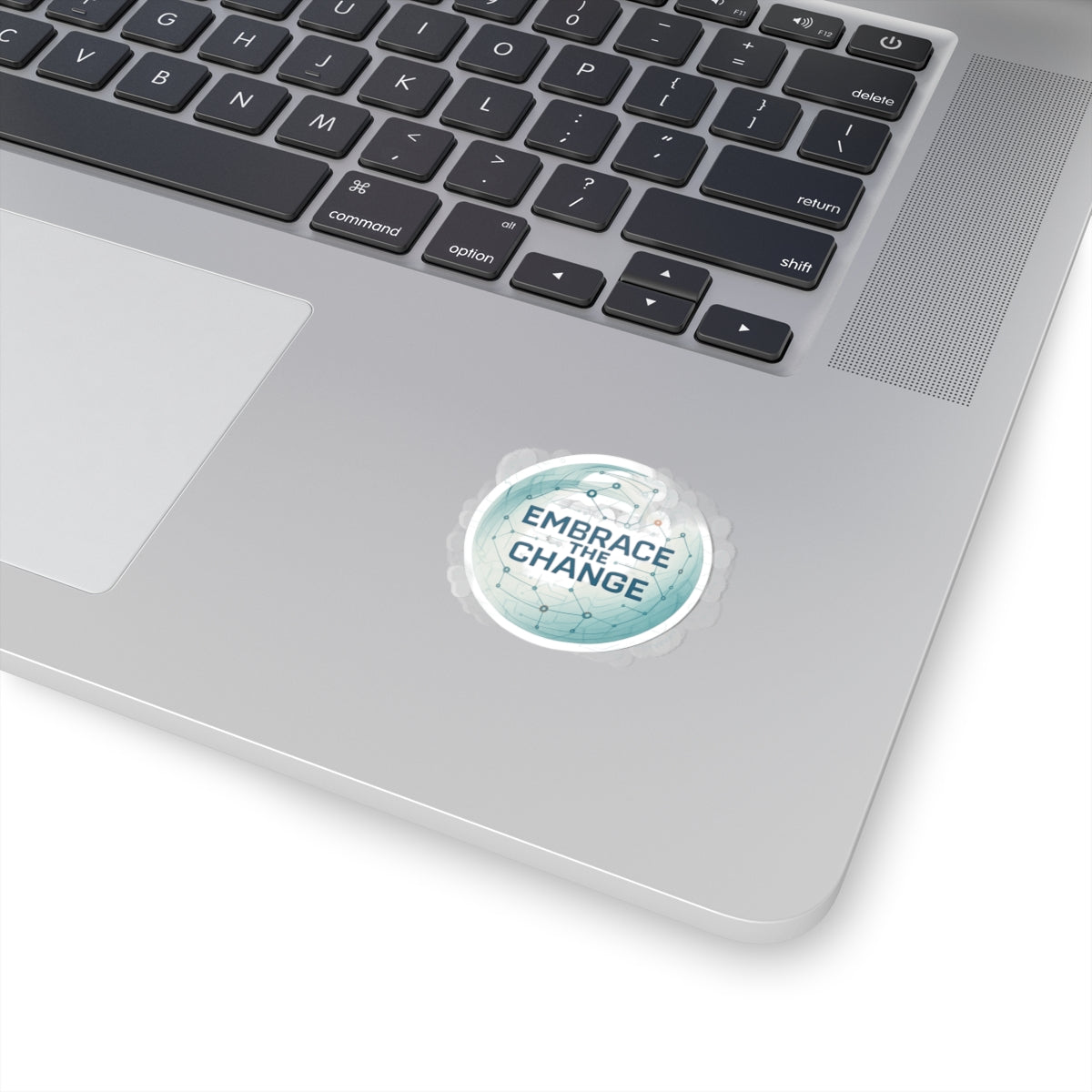 Embrace the Change Round Sticker — Motivational Tech-Inspired Kiss-Cut Sticker