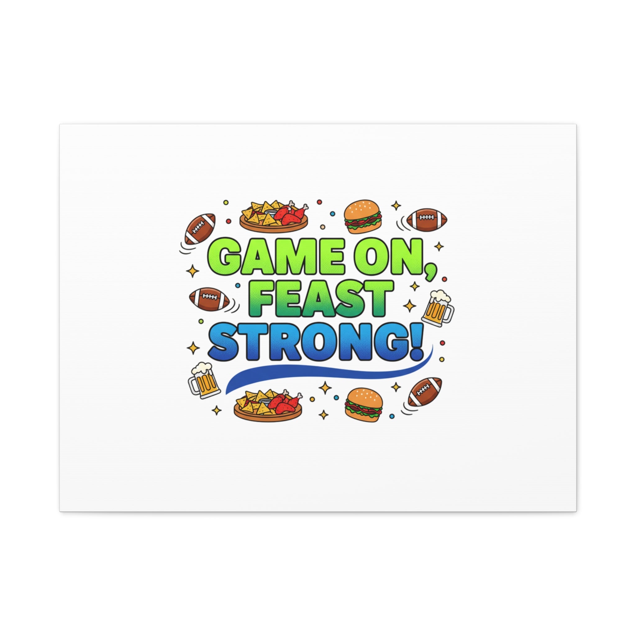 Game On Feast Strong Canvas, Super Bowl Party, Game Day Humor | Football Snack Master