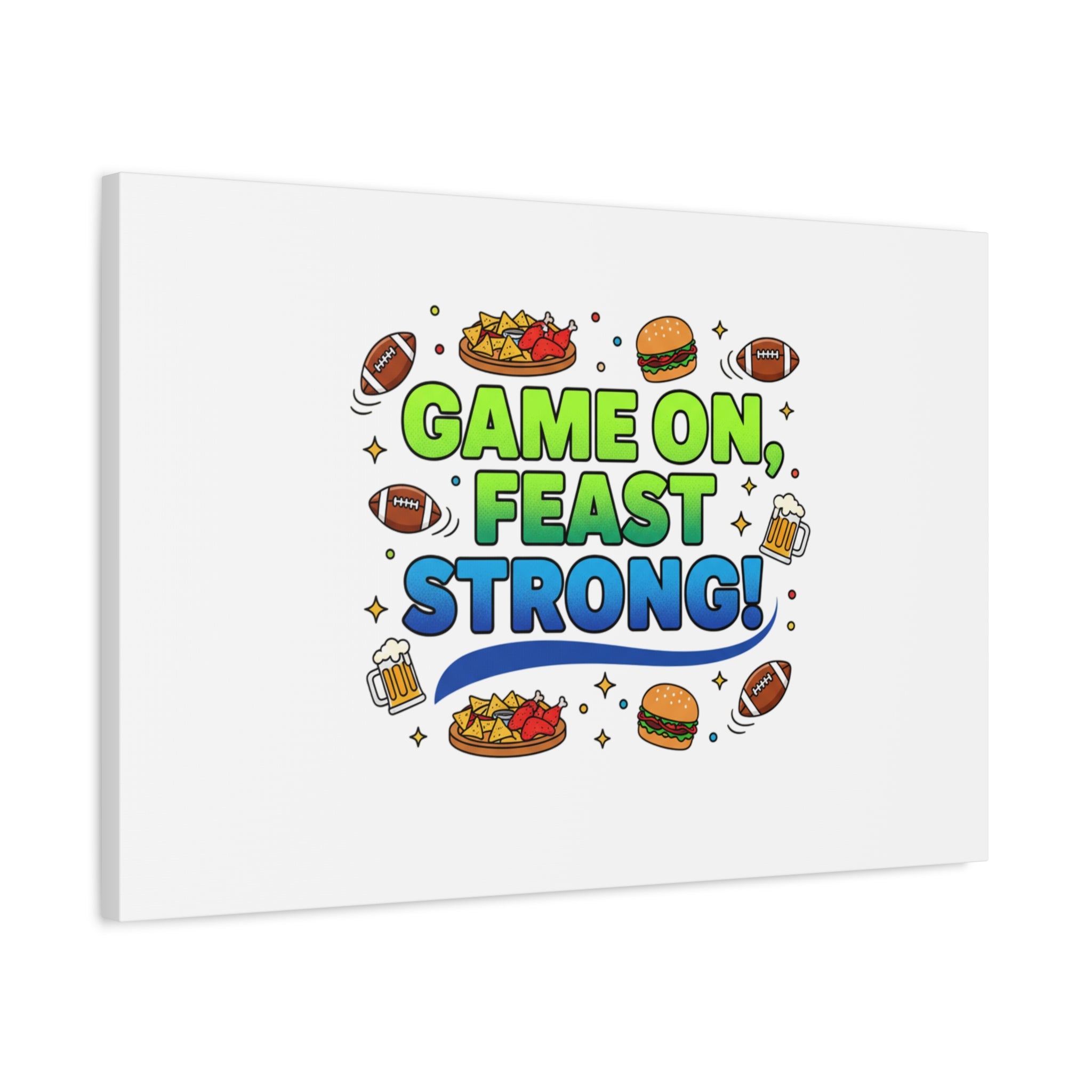 Game On Feast Strong Canvas, Super Bowl Party, Game Day Humor | Football Snack Master