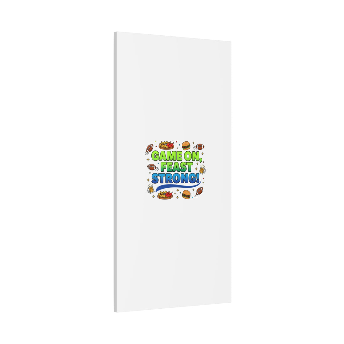 Game On Feast Strong Canvas, Super Bowl Party, Game Day Humor | Football Snack Master