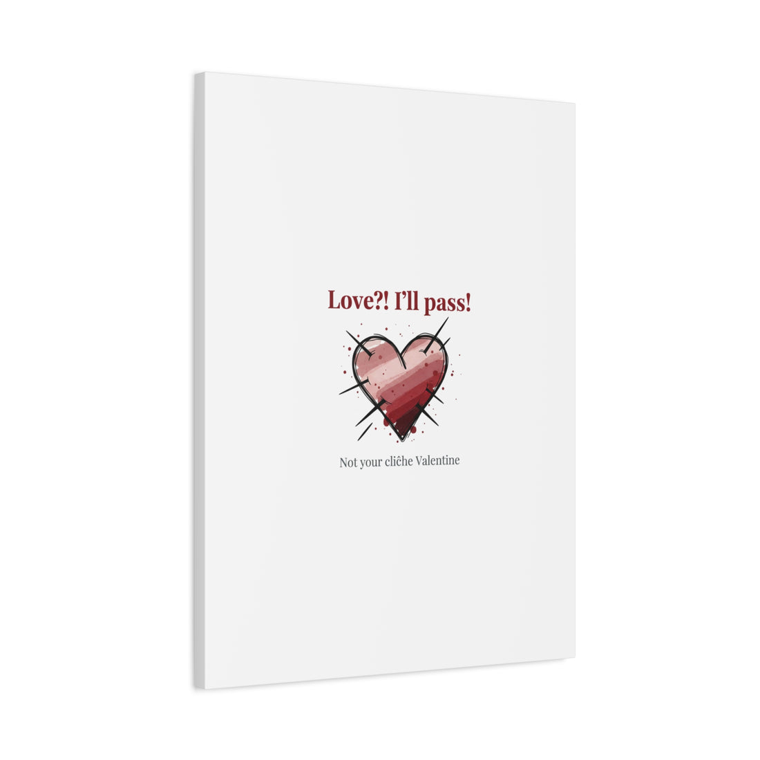 Love?! I'll Pass Canvas, Hearts‑with‑a‑Twist anti‑Valentine wall art