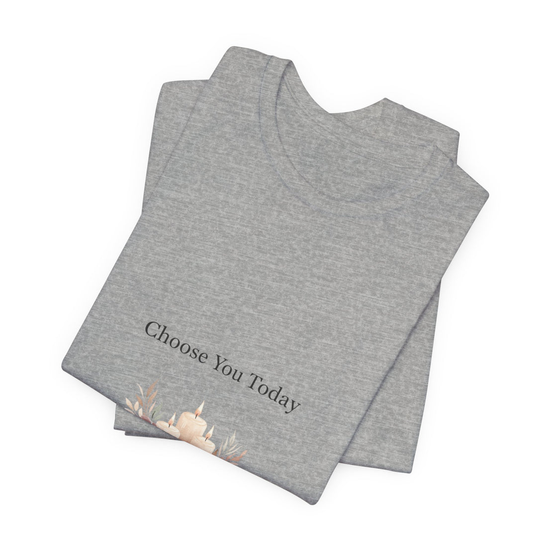 Choose You Today Tee | Self‑Love Valentine, Self Care Shirt