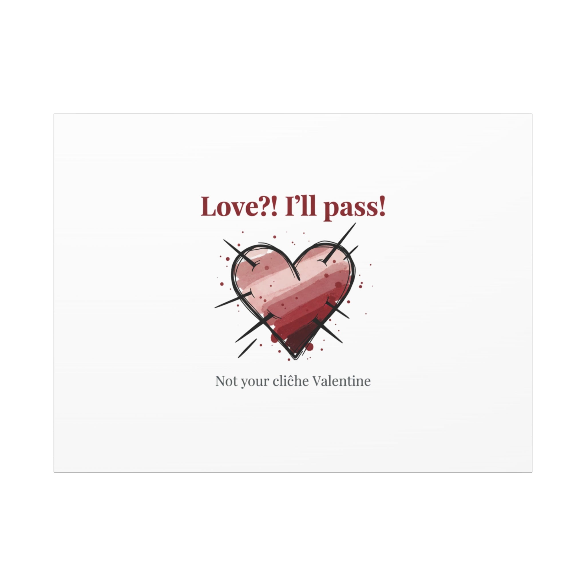 Love?! I'll Pass Canvas, Hearts‑with‑a‑Twist anti‑Valentine wall art