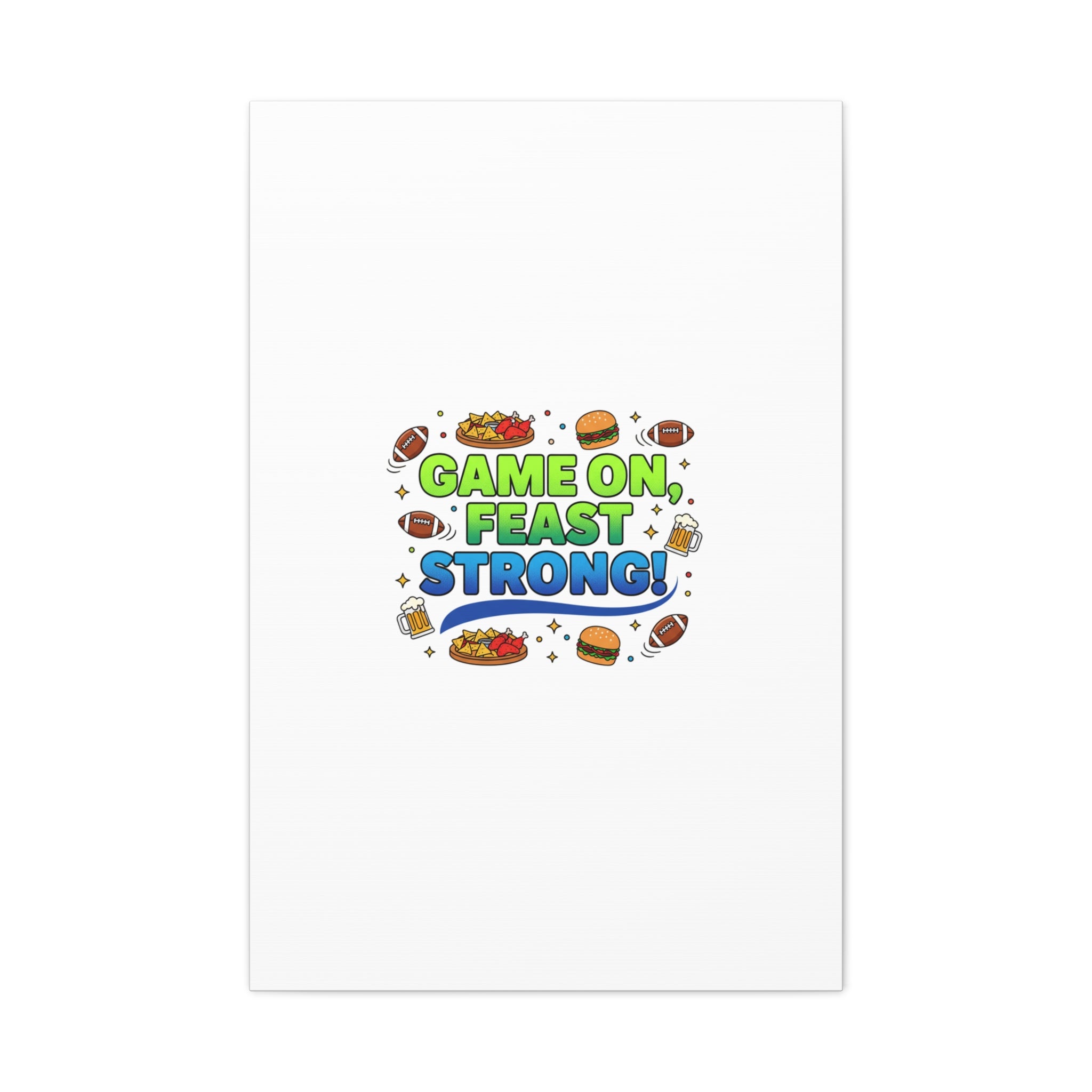 Game On Feast Strong Canvas, Super Bowl Party, Game Day Humor | Football Snack Master