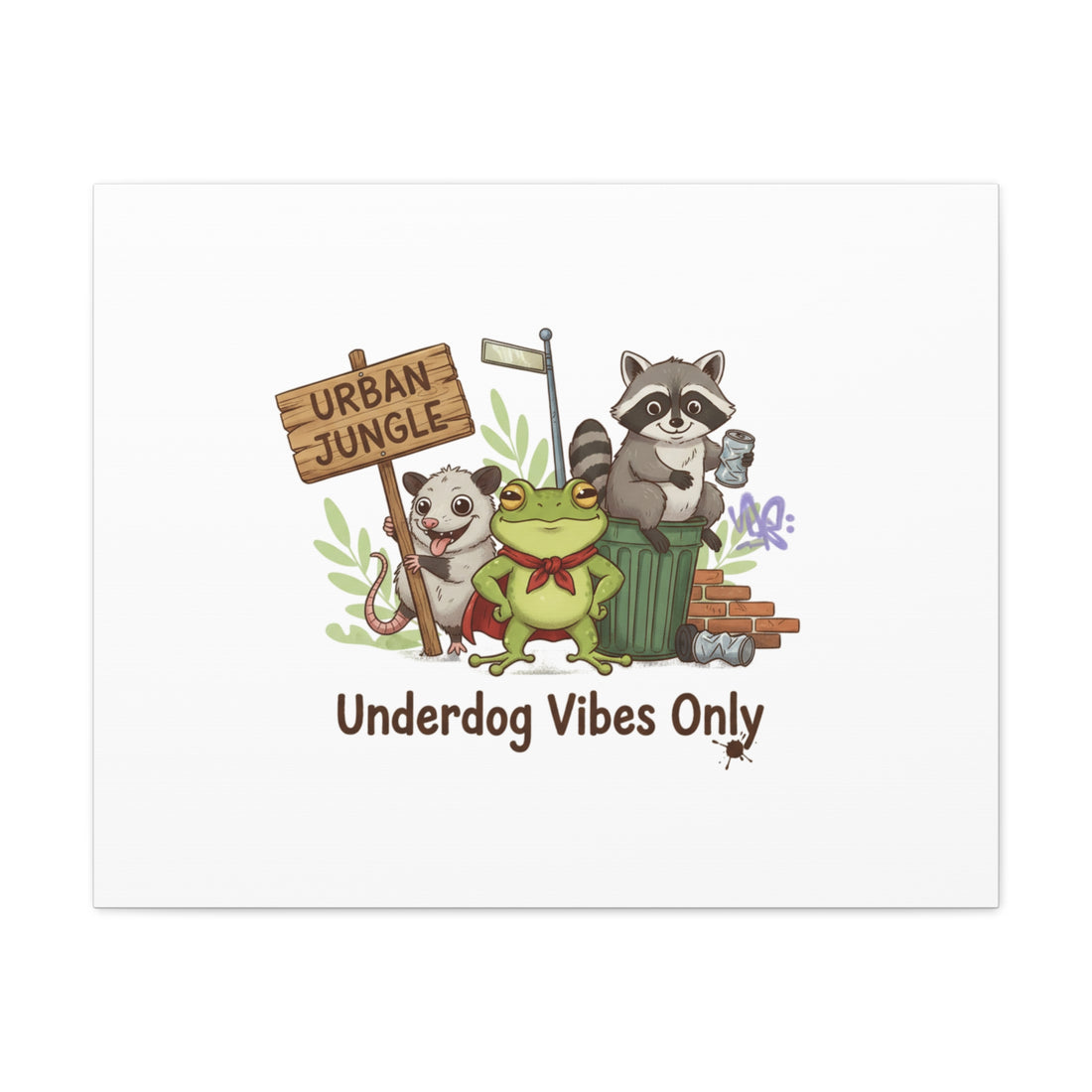 Underdog Vibes Only Canvas | Trash Panda Raccoon Frog Possum Art, goofy critter meme