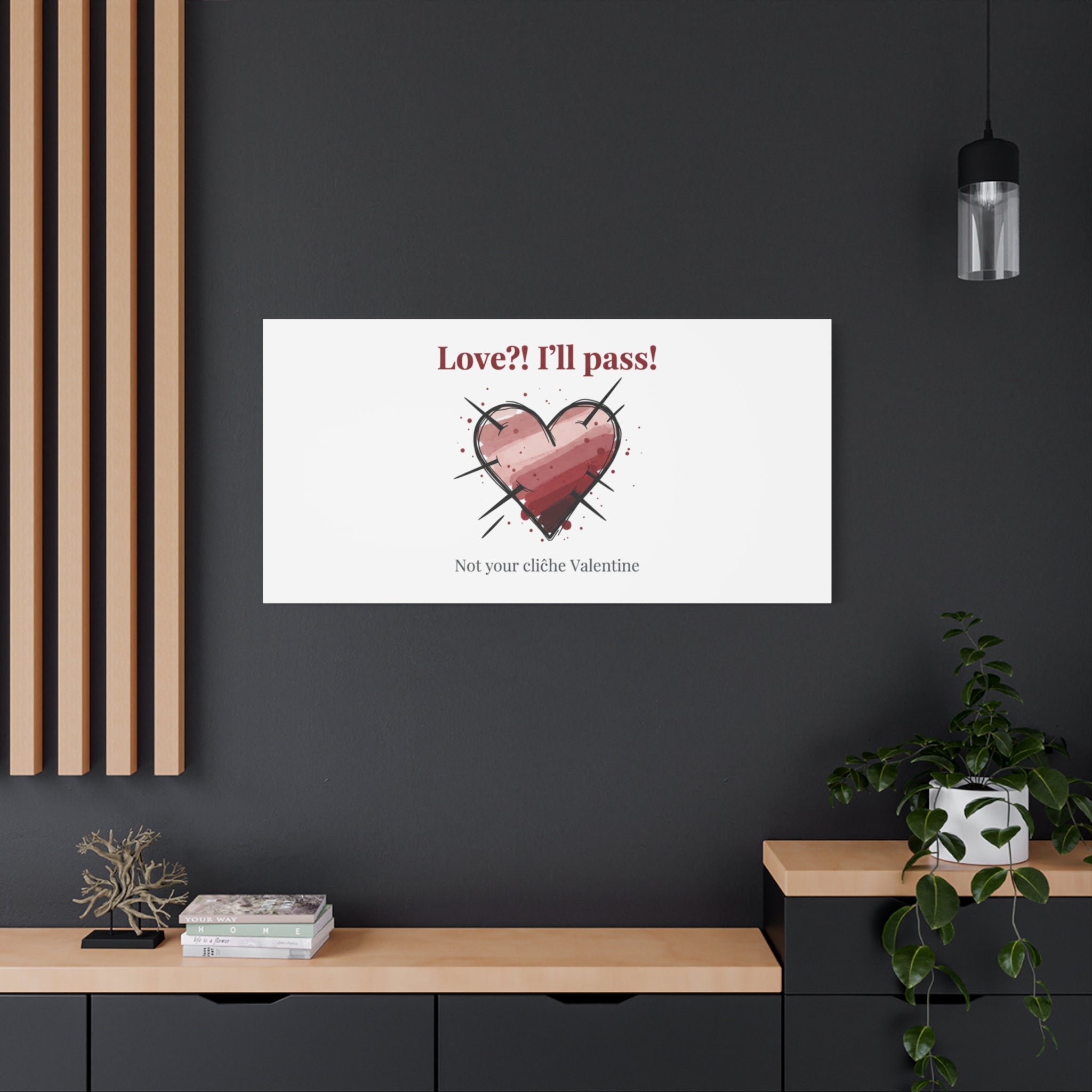 Love?! I'll Pass Canvas, Hearts‑with‑a‑Twist anti‑Valentine wall art