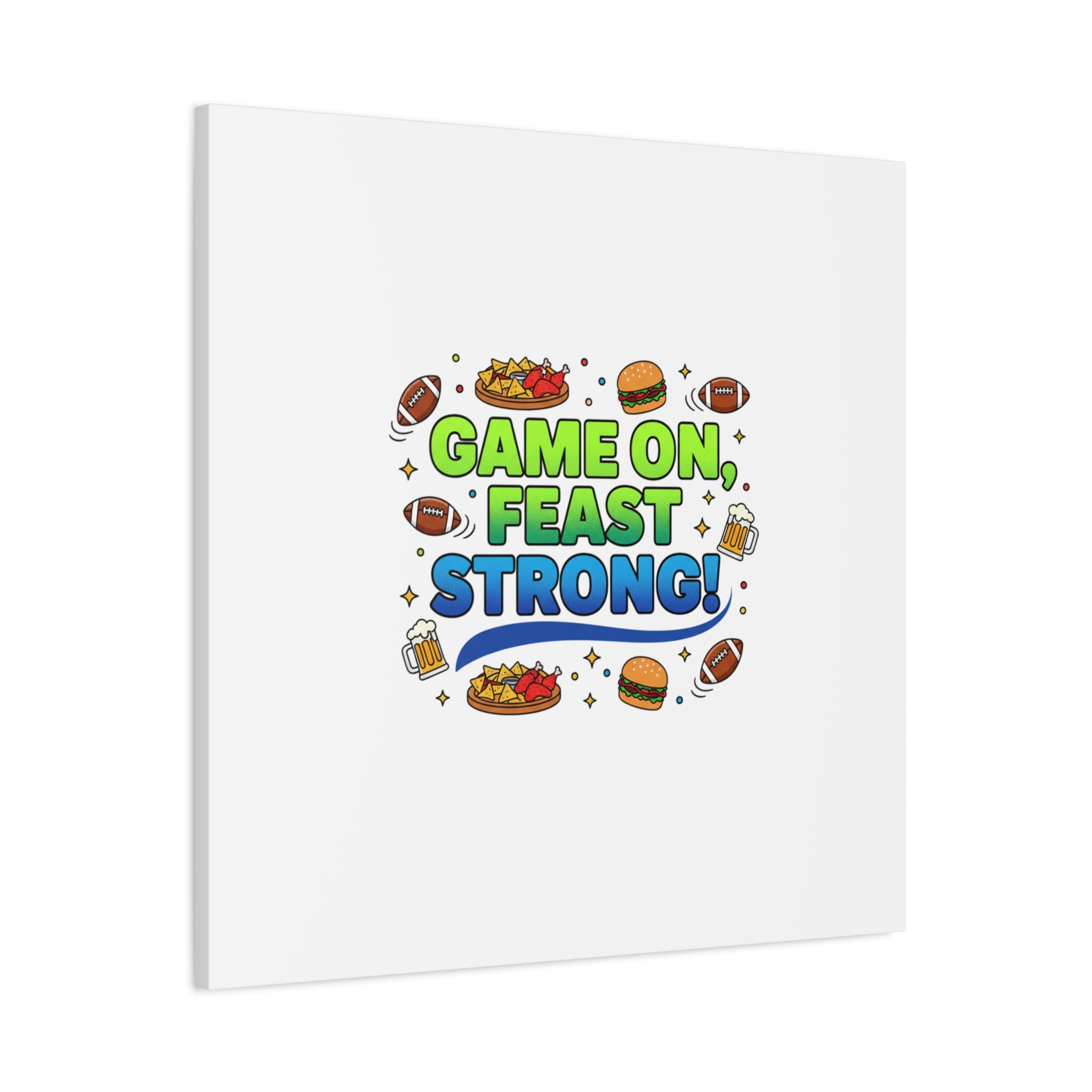 Game On Feast Strong Canvas, Super Bowl Party, Game Day Humor | Football Snack Master