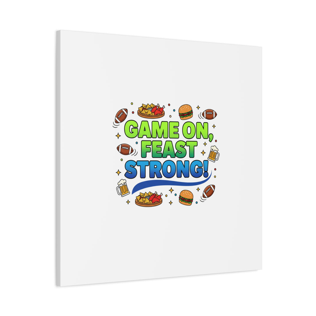 Game On Feast Strong Canvas, Super Bowl Party, Game Day Humor | Football Snack Master