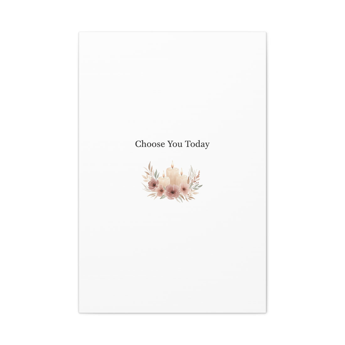 Choose You Today Canvas | Self-Love Valentine, Self Care Wall Art