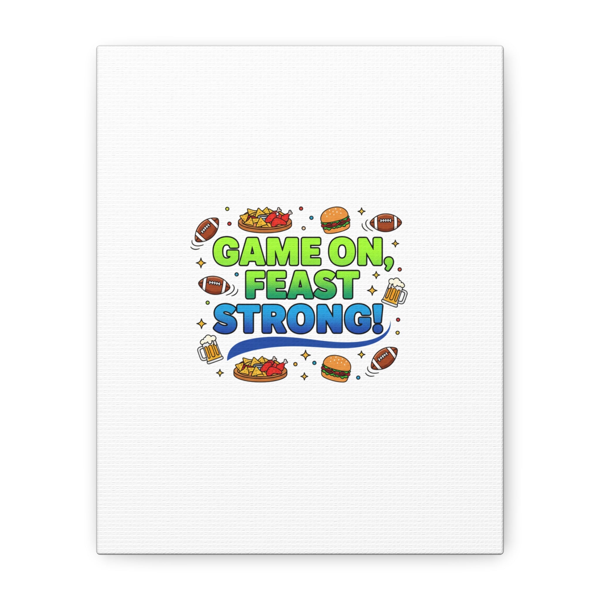 Game On Feast Strong Canvas, Super Bowl Party, Game Day Humor | Football Snack Master