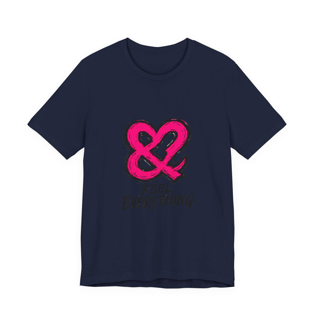 Feel Everything Ampersand Tee — Emotional Awareness Graphic T‑Shirt