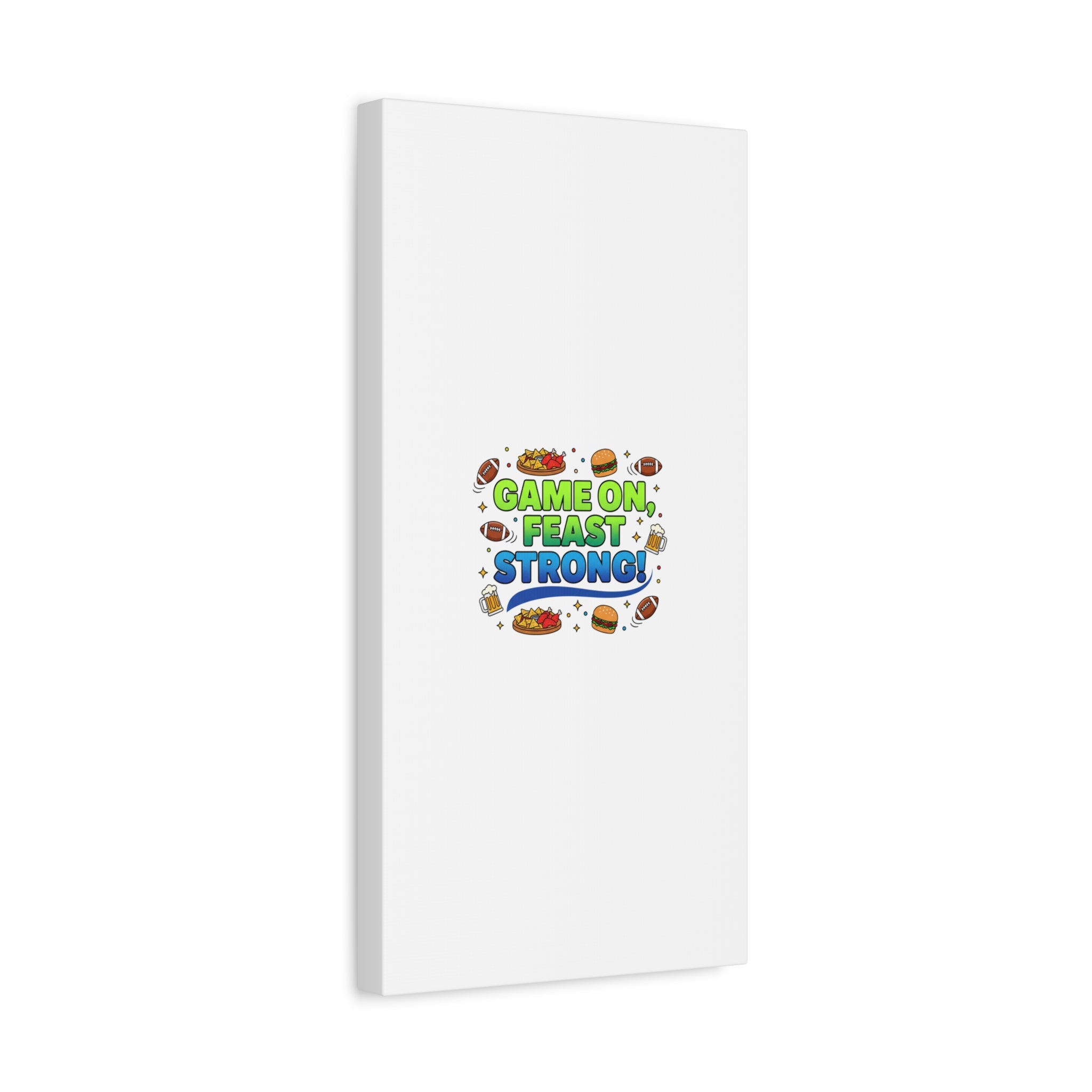 Game On Feast Strong Canvas, Super Bowl Party, Game Day Humor | Football Snack Master