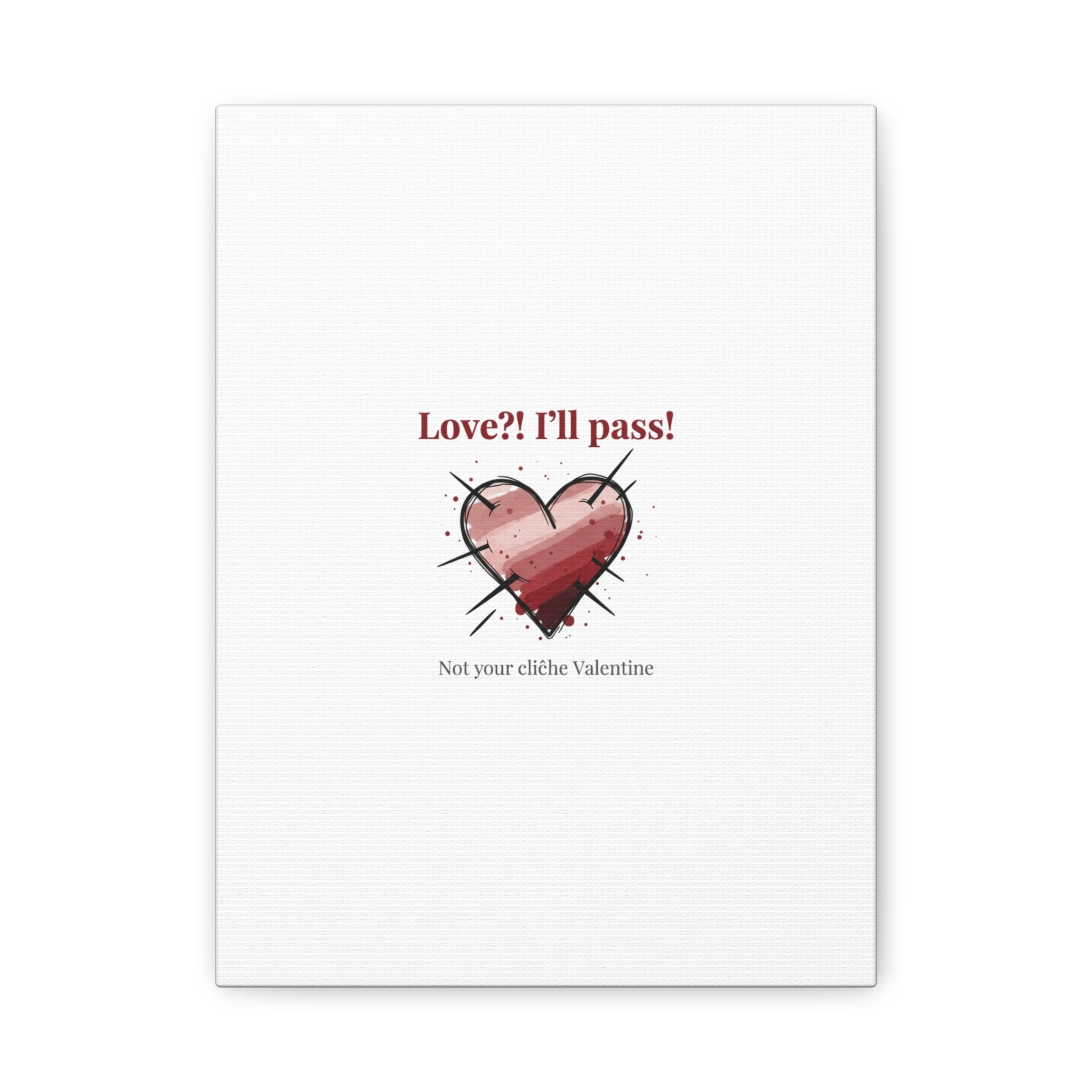 Love?! I'll Pass Canvas, Hearts‑with‑a‑Twist anti‑Valentine wall art