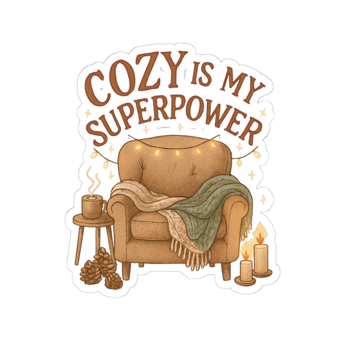 Cozy Is My Superpower Sticker — Hygge Armchair, Candles & Blanket Kiss-Cut Decal