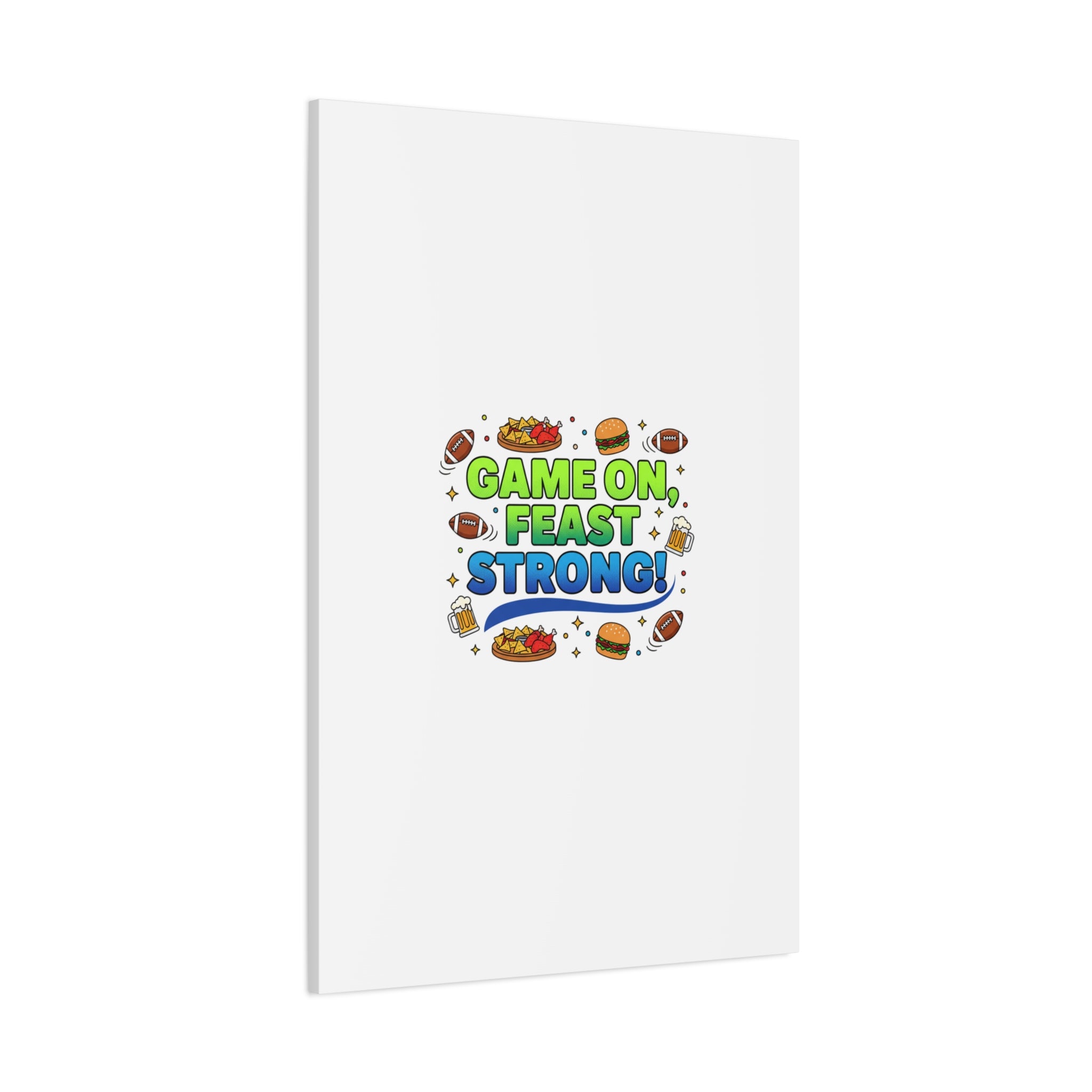 Game On Feast Strong Canvas, Super Bowl Party, Game Day Humor | Football Snack Master