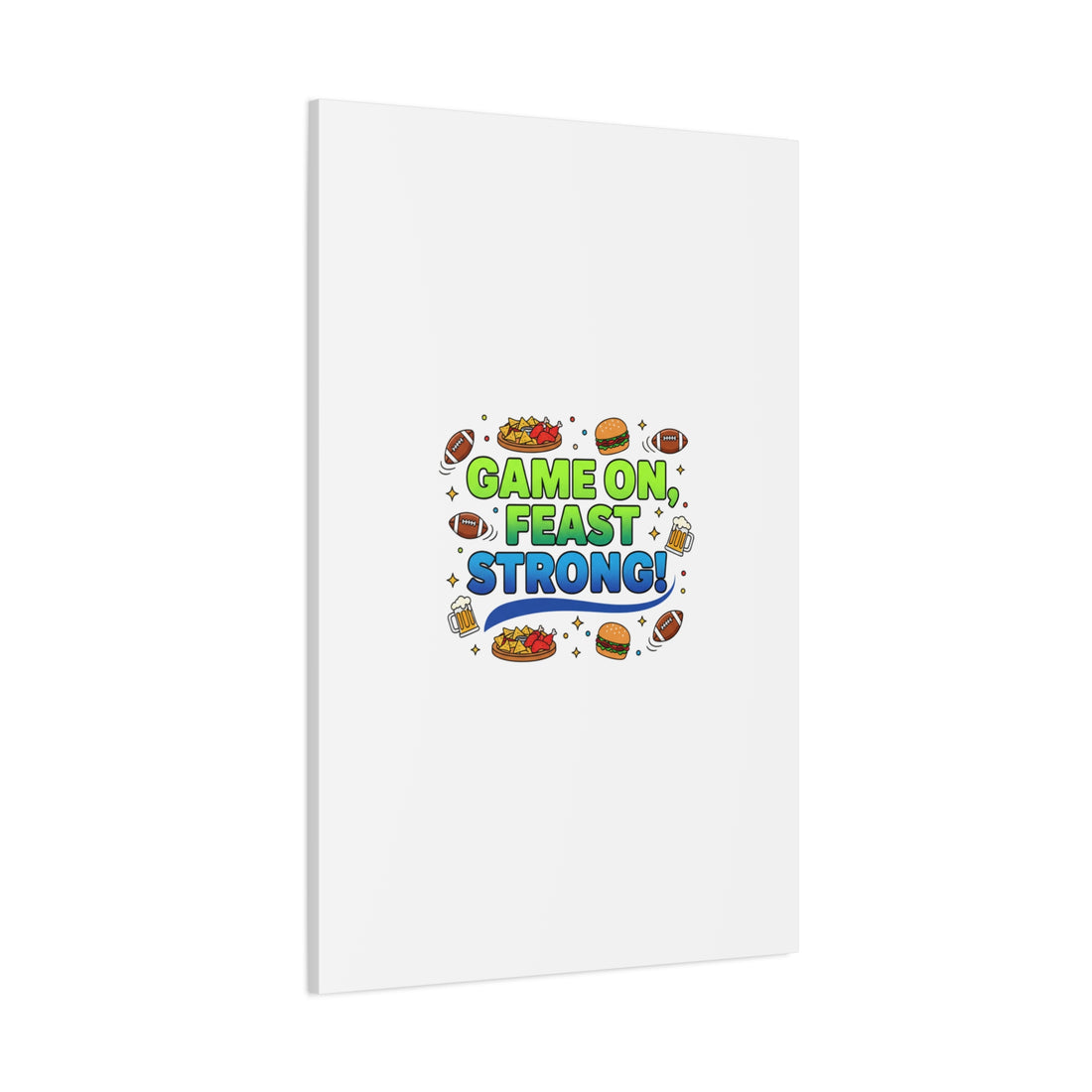 Game On Feast Strong Canvas, Super Bowl Party, Game Day Humor | Football Snack Master