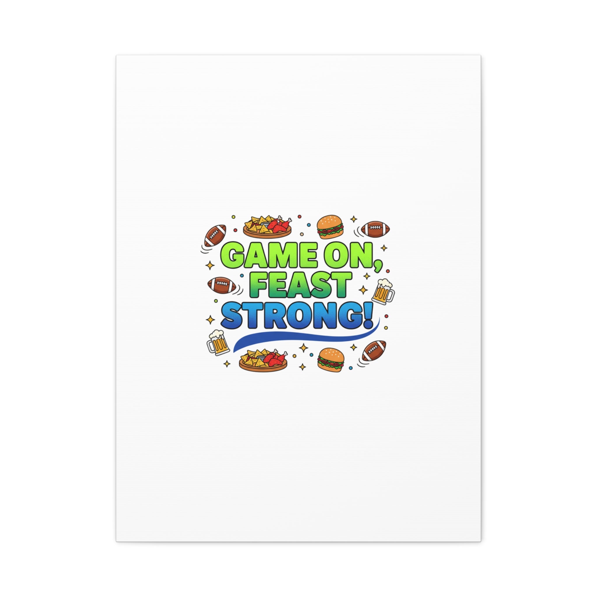 Game On Feast Strong Canvas, Super Bowl Party, Game Day Humor | Football Snack Master