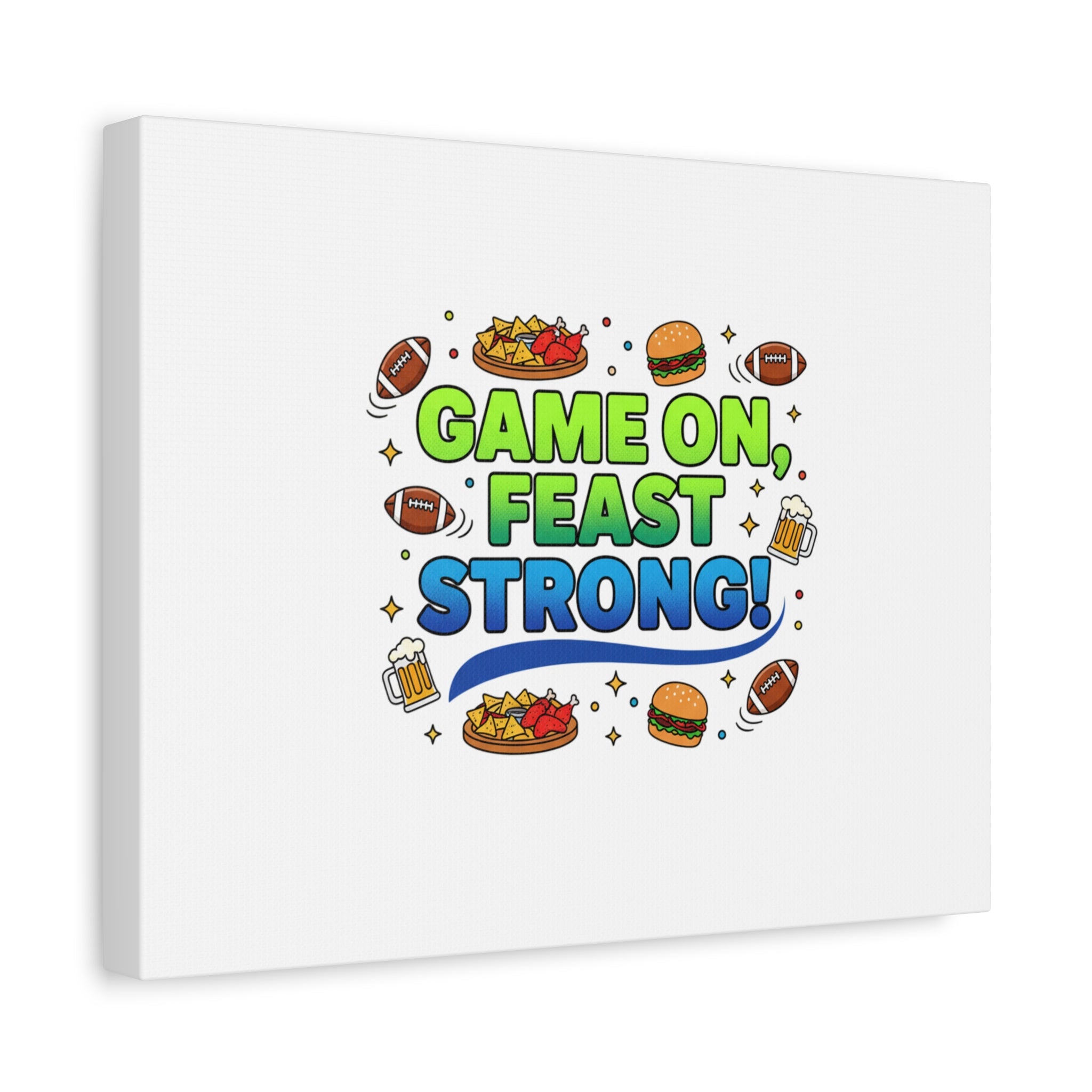 Game On Feast Strong Canvas, Super Bowl Party, Game Day Humor | Football Snack Master