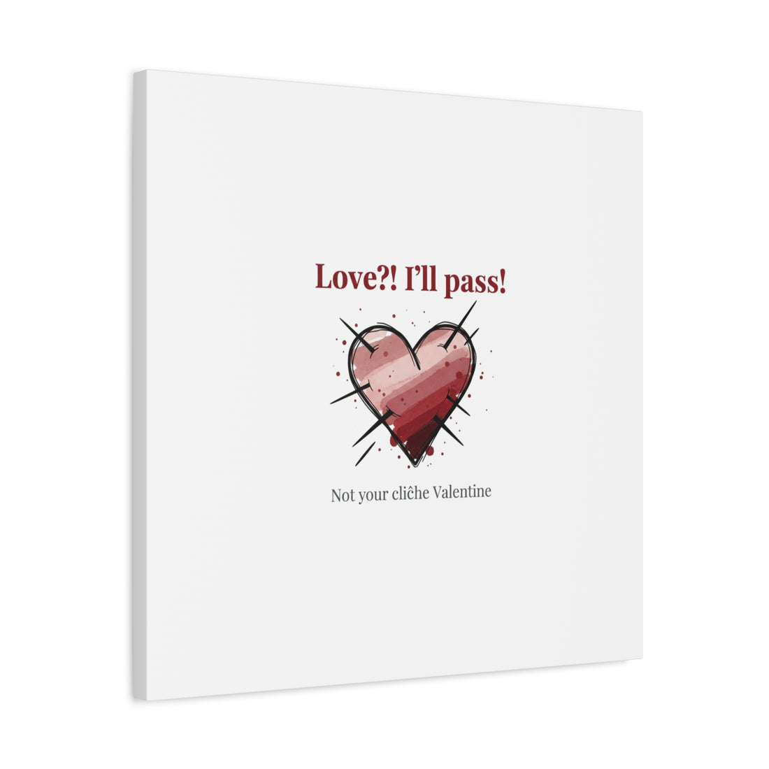 Love?! I'll Pass Canvas, Hearts‑with‑a‑Twist anti‑Valentine wall art
