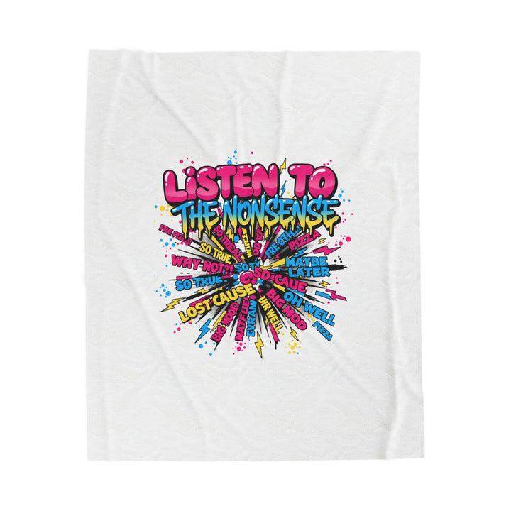 Listen to the Nonsense Velveteen Plush Blanket | Slogan & Glitch Graphic