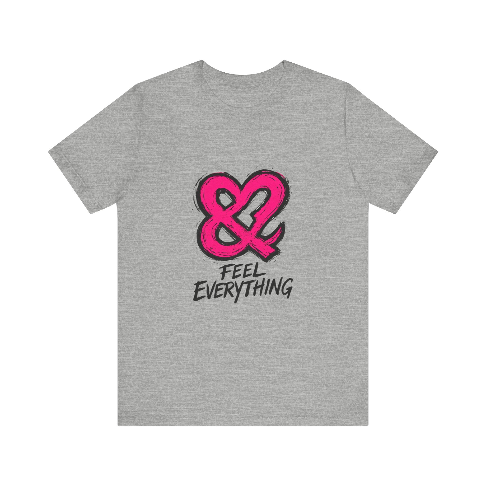 Feel Everything Ampersand Tee — Emotional Awareness Graphic T‑Shirt