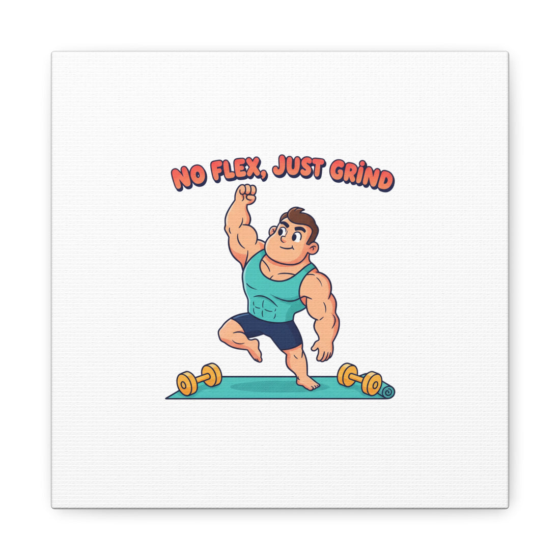 No Flex Just Grind canvas, Gymtimidation humor wall art | start small fitness décor